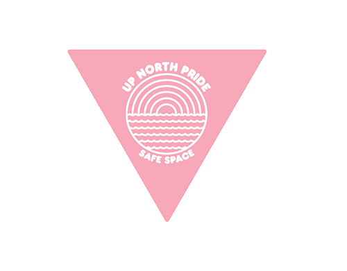 a sticker depicting a pink triangle that say Up North Pride Safe Space. in Traverse City Directory